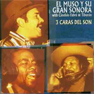 El Muso Y Su Gran Sonora With Cándido Fabré & Tiburón - 3 Caras Del Son download free