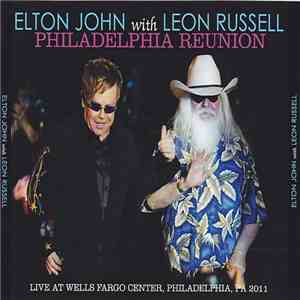 Elton John With Leon Russell - Philadelphia Reunion download free