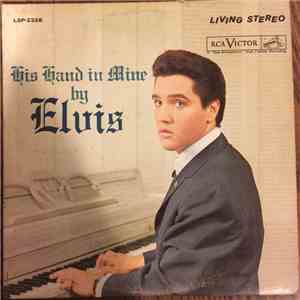 Elvis Presley - His Hand In Mine download free