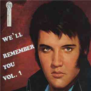 Elvis Presley - We'll Remember You Vol. 1 download free