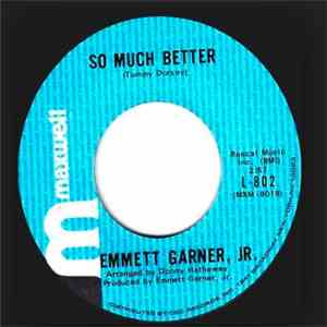Emmett Garner, Jr. - So Much Better download free