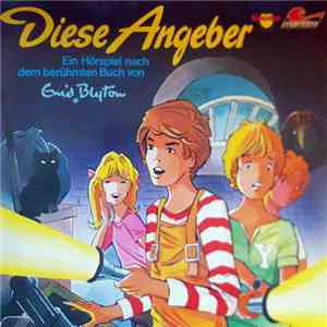 Enid Blyton - Michael Harck - Diese Angeber download free