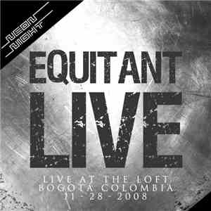 Equitant - Live - Live At The Loft - Bogotá Colombia 11-28-2008 download free