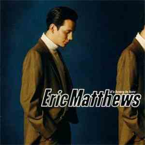 Eric Matthews - It's Heavy In Here download free