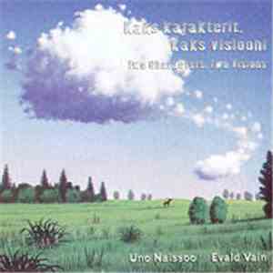 Evald Vain / Uno Naissoo - Kaks Karakterit, Kaks Visiooni / Two Characters, Two Visions download free
