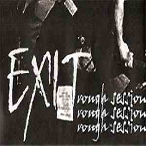 Exit  - Rough Session download free