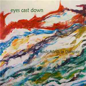 Eyes Cast Down - Souls Adrift, In Disrepair download free Eyes Cast Down - Souls Adrift, In Disrepair download mp3 flac