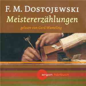 F. M. Dostojewski Gelesen Von Gerd Wameling - Meistererzählungen download free