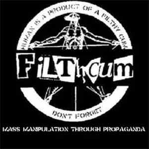 Filthcum - Mass Manipulation Through Propaganda download free