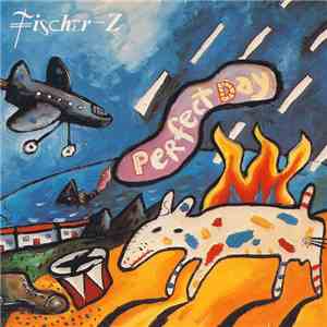 Fischer-Z - Perfect Day download free