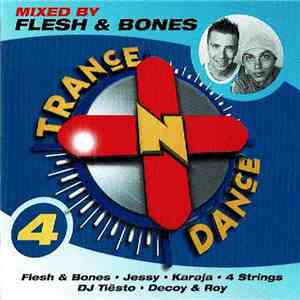 Flesh & Bones - Trance 'N Dance 4 - Mixed By Flesh & Bones download free