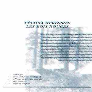 Félicia Atkinson - Les Bois Rouges download free