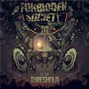 Forbidden Society - To The Threshold download free