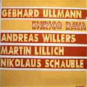 Gebhard Ullmann / Enrico Rava / Andreas Willers / Martin Lillich / Nikolaus Schäuble - Rava Ullmann Willers Lillich Schäuble download free