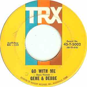 Gene & Debbe - Go With Me / The Torch I Carry download free
