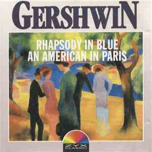 George Gershwin, Philharmonia Slavonica, Henry Adolph - Rhapsody In Blue - An American In Paris download free