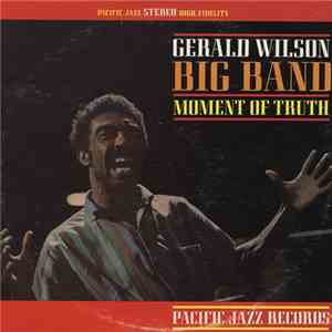 Gerald Wilson Big Band - Moment Of Truth download free