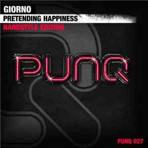 Giorno - Pretending Happiness (Hardstyle Edition) download free