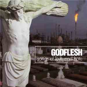 Godflesh - Songs Of Love And Hate download free