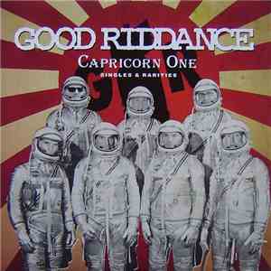 Good Riddance - Capricorn One (Singles & Rarities) download free