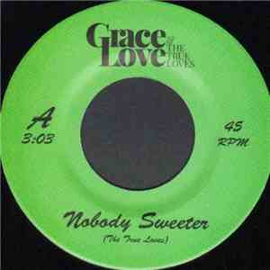 Grace Love And The True Loves - Nobody Sweeter download free