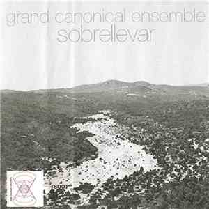 Grand Canonical Ensemble - Sobrellevar download free