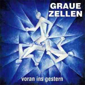 Graue Zellen - Voran Ins Gestern download free