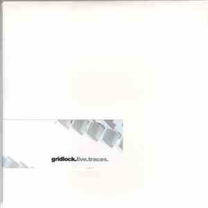 Gridlock. - Live.Traces download free