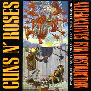Guns N' Roses - Alternatives For Destruction download free