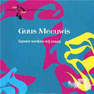Guus Meeuwis - Samen Werken Wij Eraan download free