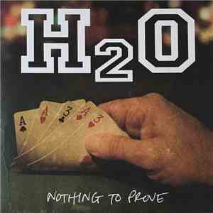 H2O  - Nothing To Prove download free