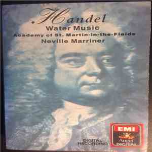 Handel, The Academy Of St. Martin-in-the-Fields, Neville Marriner - Water Music download free