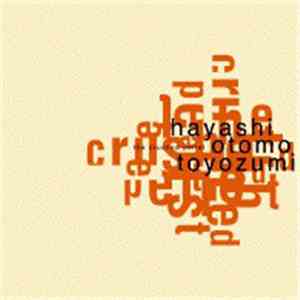 Hayashi, Otomo, Toyozumi - The Crushed Pellet download free