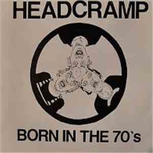 Headcramp - Born In The 70's download free