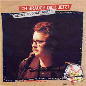 Heinz Rudolf Kunze - Ich Brauch Dich Jetzt / Lola download free