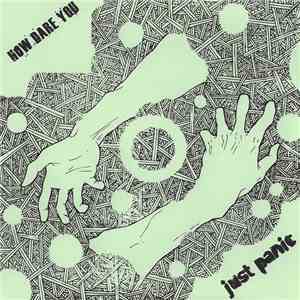 How Dare You / Just Panic - How Dare You / Just Panic download free
