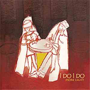 I Do I Do - More Light download free
