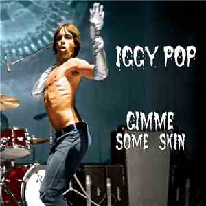 Iggy Pop - Gimme Some Skin - The 7" Collection download free