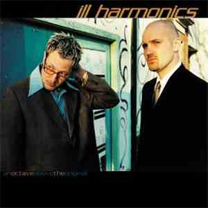 Ill Harmonics - An Octave Above The Original Volume No. 1 download free