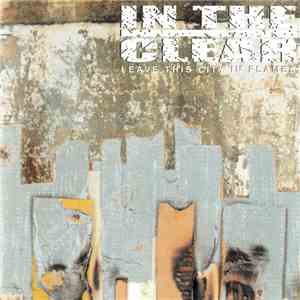 In The Clear - Leave This City In Flames download free