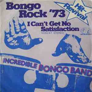 Incredible Bongo Band - Bongo Rock '73 / I Can't Get No Satisfaction download free