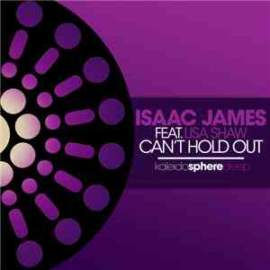 Isaac James Feat. Lisa Shaw - Can't Hold Out download free