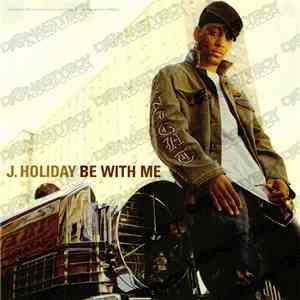 J. Holiday - Be With Me download free