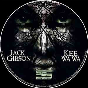 Jack Gibson - Kee Wa Wa download free