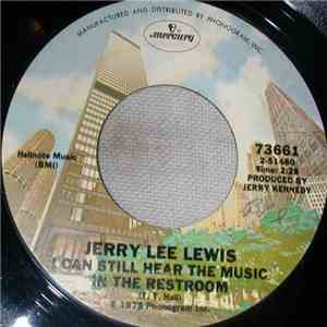 Jerry Lee Lewis - I Can Still Hear The Music In The Restroom download free