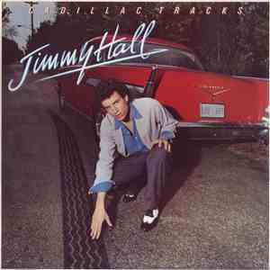 Jimmy Hall - Cadillac Tracks download free