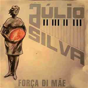 Júlio Silva - Força Di Māe download free