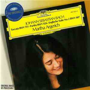 Johann Sebastian Bach – Martha Argerich - Toccata BWV 911 · Partita BWV 826 · Englische Suite No. 2 BWV 807 download free
