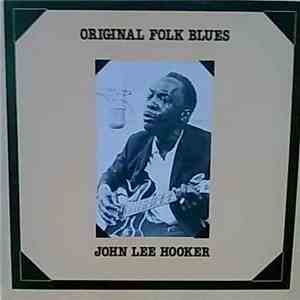 John Lee Hooker - Original Folk Blues download free