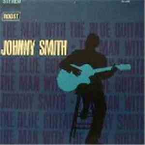 Johnny Smith - The Man With The Blue Guitar download free